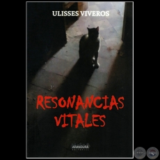 RESONANCIAS VITALES - Autor: ULISSES VIVEROS - Año 2020